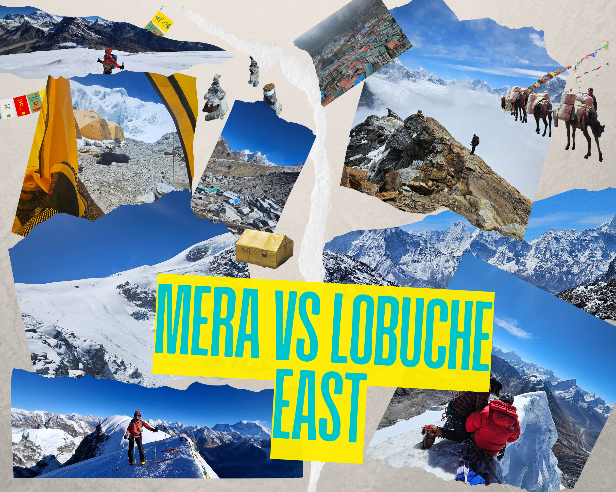 Dağ manzarası ve tırmanış anılarını içeren bir kolaj, içinde Mera Peak ve Lobuche East'in görselleri, tırmanış ekipmanları, dağcılar ve yüksek irtifa sahneleri yer alıyor.